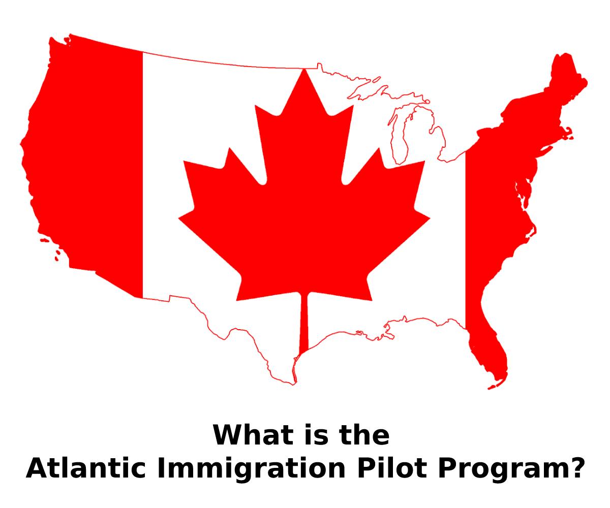 What is the Atlantic Immigration Pilot Program